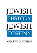 Jewish History and Jewish Destiny