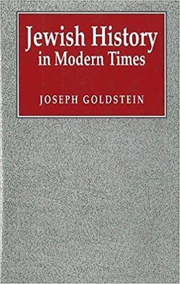 Jewish History in Modern Times - Goldstein, Joseph