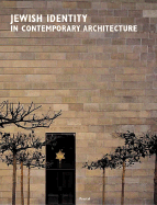 Jewish Identity in Contemporary Architecture/Judische Identitat in Der Zeitgenossischen Architektur - Sachs, Angeli (Editor), and Van Voolen, Edward (Editor)