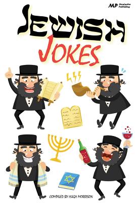Jewish Jokes: Gags and Funny Stories in the Great Jewish Tradition - Morrison, Hugh