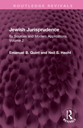 Jewish Jurisprudence: Its Sources and Modern Applications, Volume 2