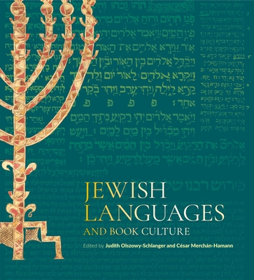 Jewish Languages and Book Culture - Olszowy-Schlanger, Judith (Contributions by), and Merchan-Hamann, Cesar (Editor), and Abrams, Daniel (Contributions by)