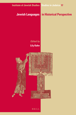 Jewish Languages in Historical Perspective - Kahn, Lily (Editor)