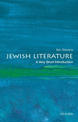 Jewish Literature: A Very Short Introduction - Stavans, Ilan
