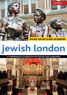 Jewish London, 2nd Edn - Kolsky, Rachel, and Rawson, Roslyn