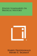 Jewish luminaries in medical history