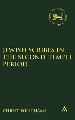 Jewish Scribes in the Second-Temple Period - Schams, Christine