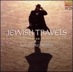 Jewish Travels: A Historical Voyage in Music & Song