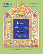 Jewish Wedding Music: Processionals and Recessionals: KOL DODI Vol. II: Instrumental Music for the Jewish Wedding Service