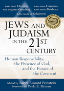 Jews and Judaism in 21st Century: Human Responsibility, the Presence of God and the Future of the Covenant