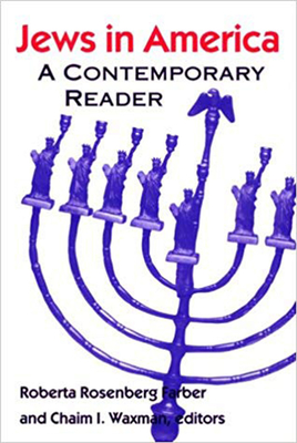 Jews in America: A Contemporary Reader - Farber, Roberta Rosenberg (Editor), and Waxman, Chaim I (Editor)