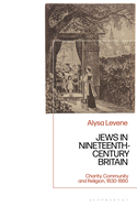 Jews in Nineteenth-Century Britain: Charity, Community and Religion, 1830-1880