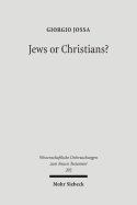 Jews or Christians?: The Followers of Jesus in Search of Their Own Identity
