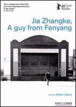 Jia Zhangke: A Guy from Fenyang - Walter Salles, Jr.