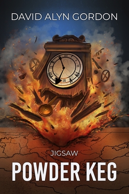Jigsaw: Powder Keg: An Adventure in Time and History - Gordon, David Alyn