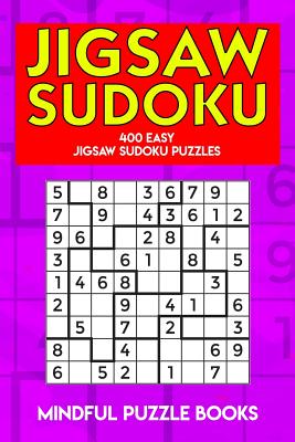 Jigsaw Sudoku: 400 Easy Jigsaw Sudoku Puzzles - Mindful Puzzle Books