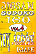 Jigsaw Sudoku vol. 4: 160 very twisted puzzles