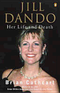 Jill Dando: Her Life and Death