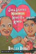 Jim and Louella's Homemade Heartfix Remedy