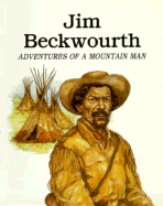 Jim Beckwourth: Adventures of a Mountain Man - Troll Books, and Sabin, Louis