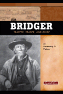 Jim Bridger: Trapper, Trader, and Guide