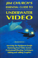 Jim Church's Essential Guide to Underwater Video - Church, Jim