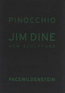 Jim Dine: Pinocchio - Davis, Michael Thomas
