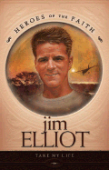 Jim Elliot - Barbour Publishing (Creator)