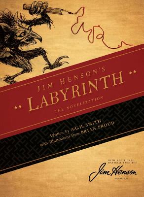 Jim Henson's Labyrinth: The Novelization - Henson, Jim, and Smith, A.C.H.