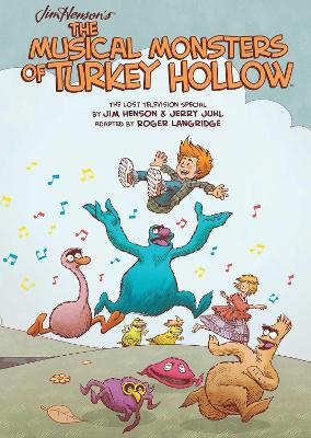 Jim Henson's The Musical Monsters of Turkey Hollow - Henson, Jim, and Langridge, Roger (Adapted by)