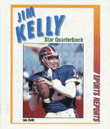 Jim Kelly, Star Quarterback - Roth, Leo