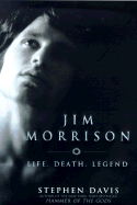 Jim Morrison: Life, Death, Legend - Davis, Stephen