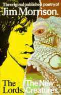 Jim Morrison: The Lords / The New Creatures Poems