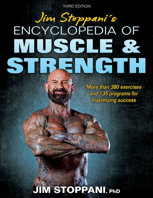 Jim Stoppani's Encyclopedia of Muscle & Strength - Stoppani, Jim