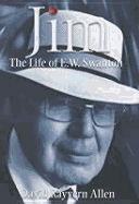 Jim - The Life of E W Swanton - Allen, David Rayvern