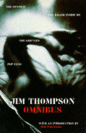 Jim Thompson Omnibus: "Killer Inside Me", "Pop 1280", "After Dark My Sweet", "Nothing More Than Murder"