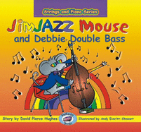 JimJAZZ Mouse and Debbie Double Bass - Hughes, David