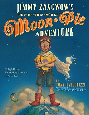 Jimmy Zangwow's Out of This World Moon Pie Adventure - Diterlizzi, Tony