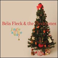 Jingle All the Way - Bela Fleck & the Flecktones