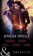 Jingle Spells: Naughty or Nice? / She's a Mean One / His First Noelle / Silver Belle