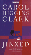 Jinxed - Clark, Carol Higgins (Read by)
