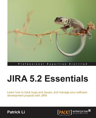 JIRA 5.2 Essentials - Li, Patrick