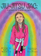 Jiu-Jitsu Jac: A Story of a Special Girl