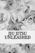 Jiu Jitsu Unleashed