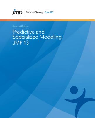 Jmp 13 Predictive and Specialized Modeling, Second Edition - Sas (Creator)