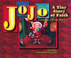 Jo Jo a Tiny Story of Faith-Rights Reverted: A Journey Through Adoption