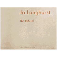 Jo Longhurst: The Refusal