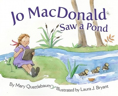 Jo MacDonald Saw a Pond - Quattlebaum, Mary