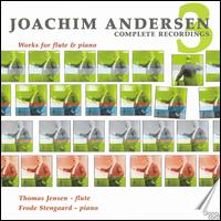 Joachim Andersen Complete Recordings 3: Works for Flute & Piano - Frode Stengaard (piano); Thomas Jensen (flute)