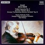 Joachim: Violin Concerto/Overture "Hamlet"/Overture "In Memoriam Heinrich Von Kleist"